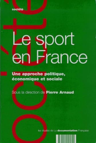 Le Sport En France. Une Approche Politique, Economique Et Sociale Leisure & Fun