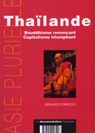 Thaïlande : bouddhisme renonçant, capitalisme triomphant Essays & Short Stories