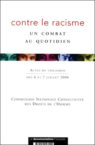 Contre le racisme, un combat au quotidien : actes du colloque book