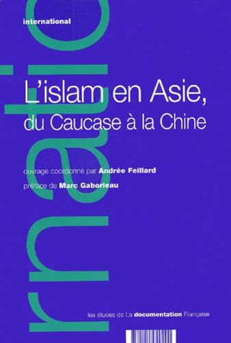 L'islam en Asie, du Caucase à la Chine Politics & History