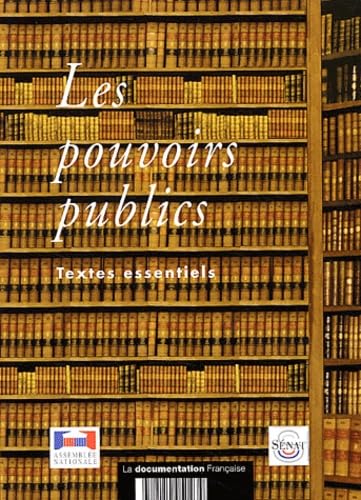 Textes relatifs aux pouvoirs publics: Constitution, Lois organiques, Textes législatifs et réglementaires, 8ème édition, 1er juin 2002 book