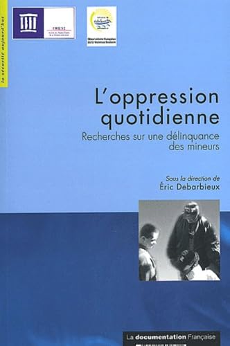 L'oppression quotidienne.: Recherches sur une délinquance des mineurs book