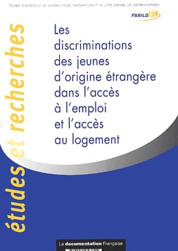 Les discriminations des jeunes d'origine étrangère dans l'accès à l'emploi et l'accès au logement book