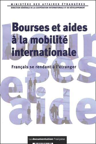 Bourses et aides à la mobilité internationale: Français se rendant à l'étranger Books