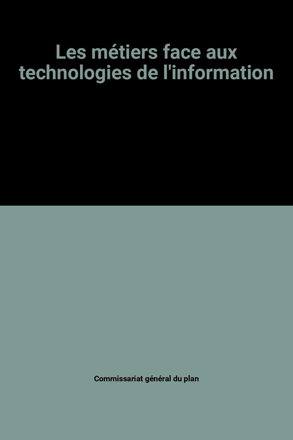 Les metiers face aux technologies de l'information: qualifications et prospectives (Qualif & Prospective) Books