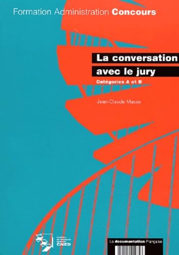 La conversation avec le jury : Catégories A et B book