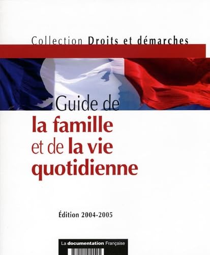 Guide de la famille et de la vie quotidienne 2004-2005 book