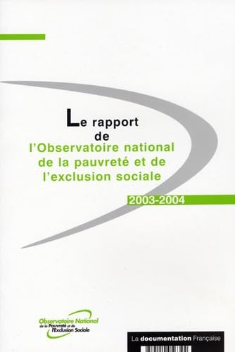 Rapport de l'Observatoire national de la pauvreté et de l'exclusion sociale 2003-2004 book