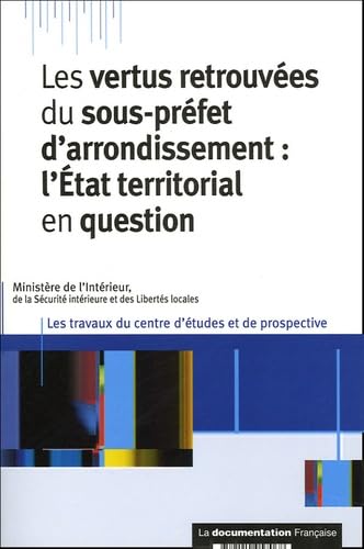 Les vertus retrouvées du sous-préfet d'arrondissement: L'Etat territorial en question book