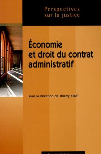 Economie et droit du contrat administratif: L'allocation des risques dans les marchés publics et les délégations de service public book