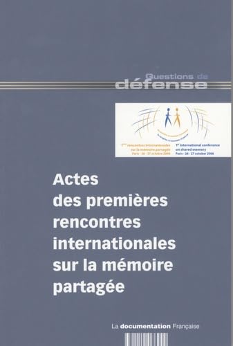 Actes des premières rencontres internationales sur la mémoire partagée book