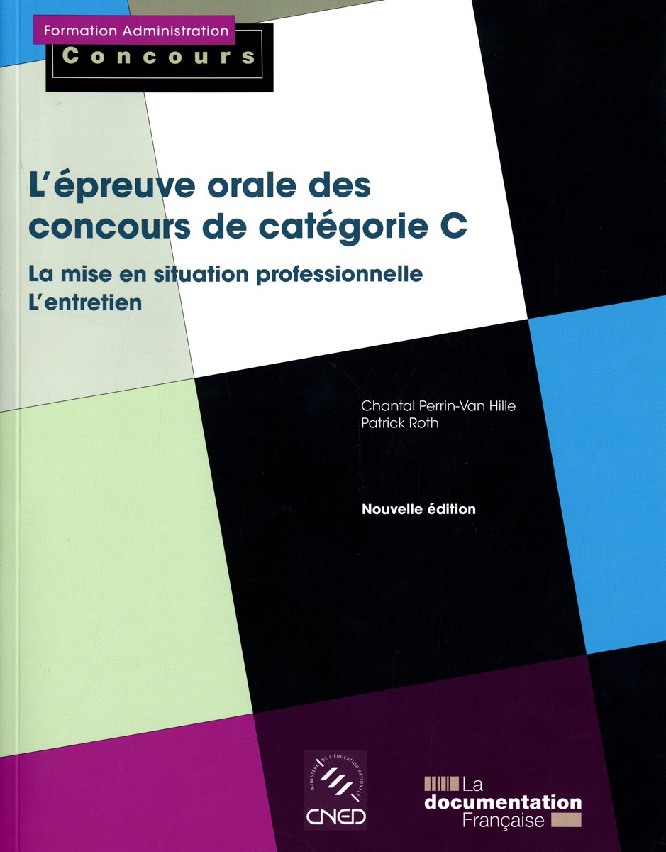 L'épreuve orale des concours de catégorie c - La mise en situation professionn book