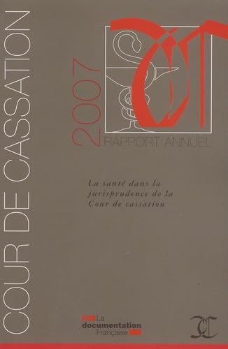 La santé dans la jurisprudence de la Cour de cassation: Rapport annuel 2007 book