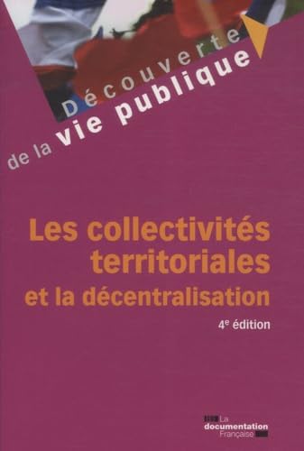Les collectivités territoriales et la décentralisation Politics & History