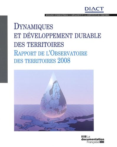 Dynamiques et développement durable des territoires: Rapport de l'Observatoire des territoires 2008 book