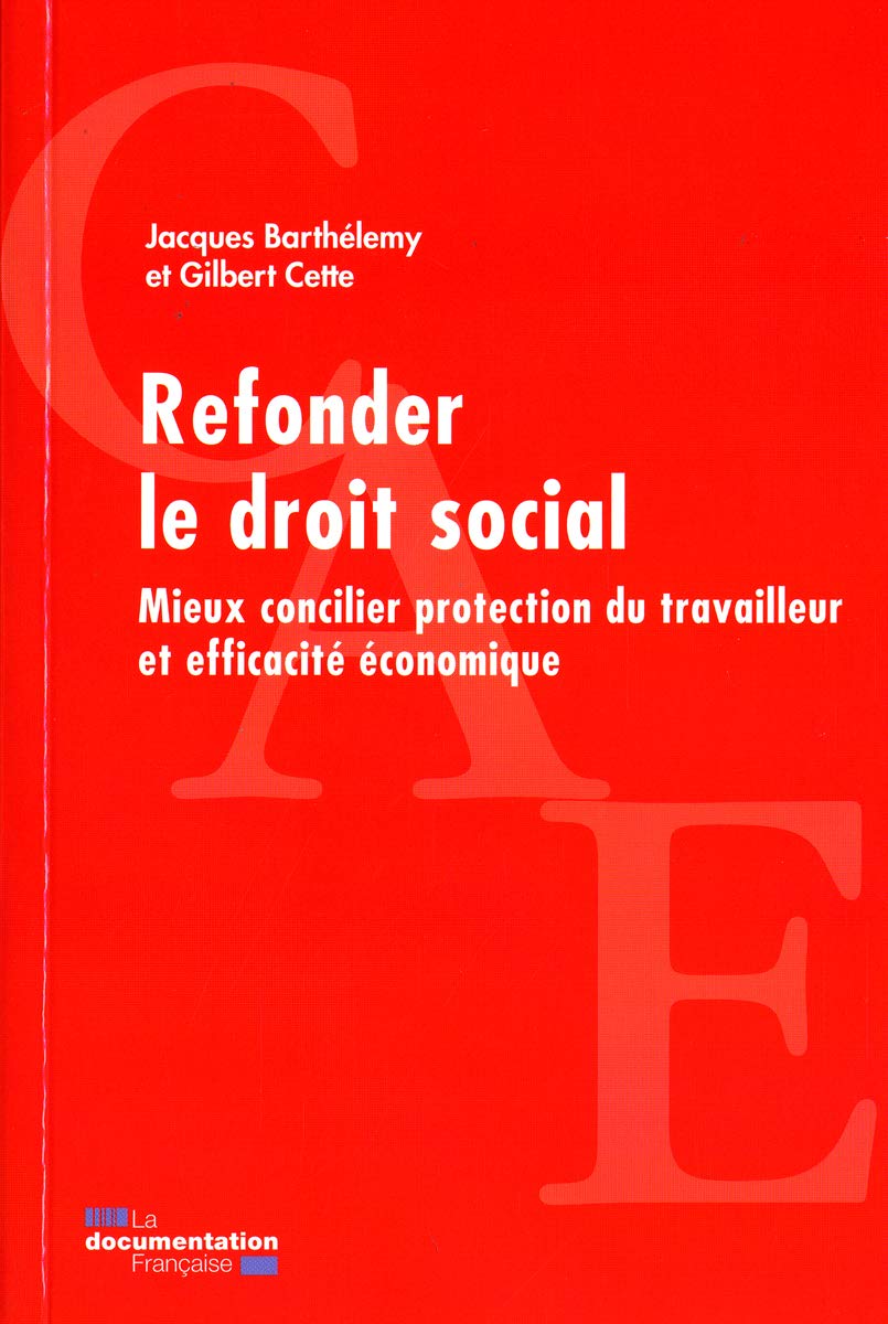 Refonder le droit social - Mieux concilier protection du travailleur et book