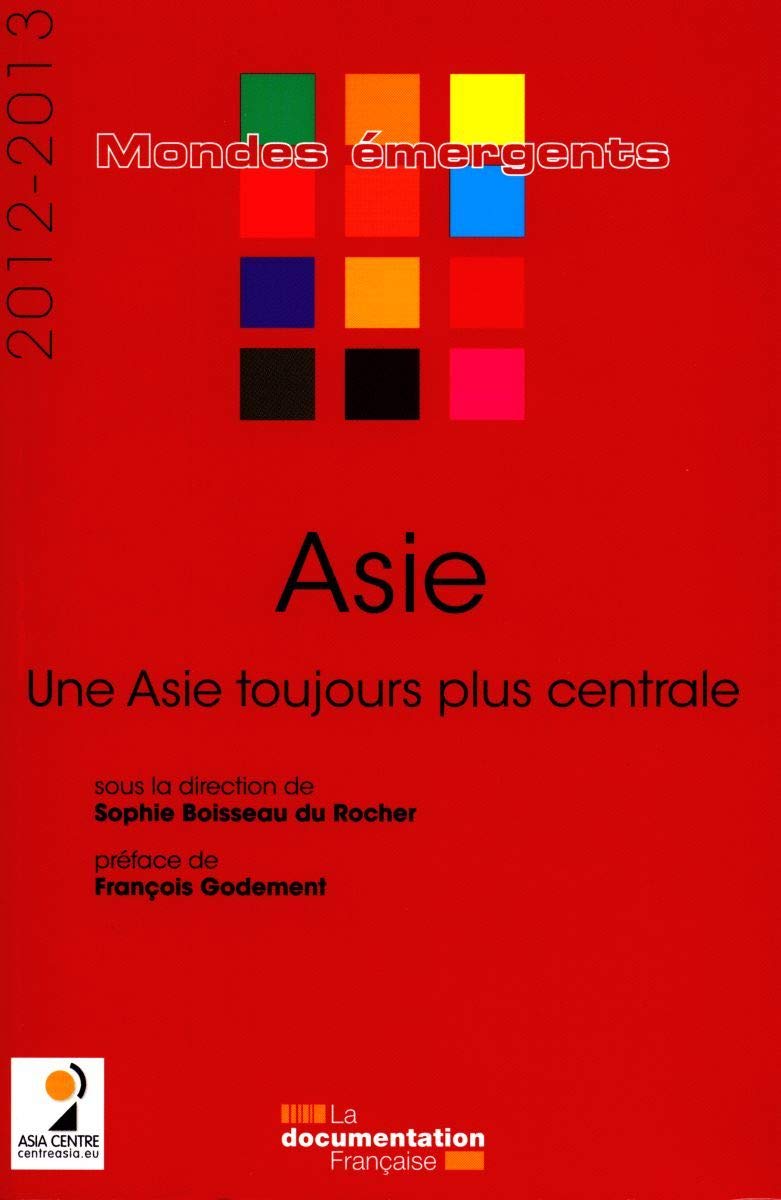 Asie 2012-2013 - Une Asie toujours plus centrale Geology & Geography