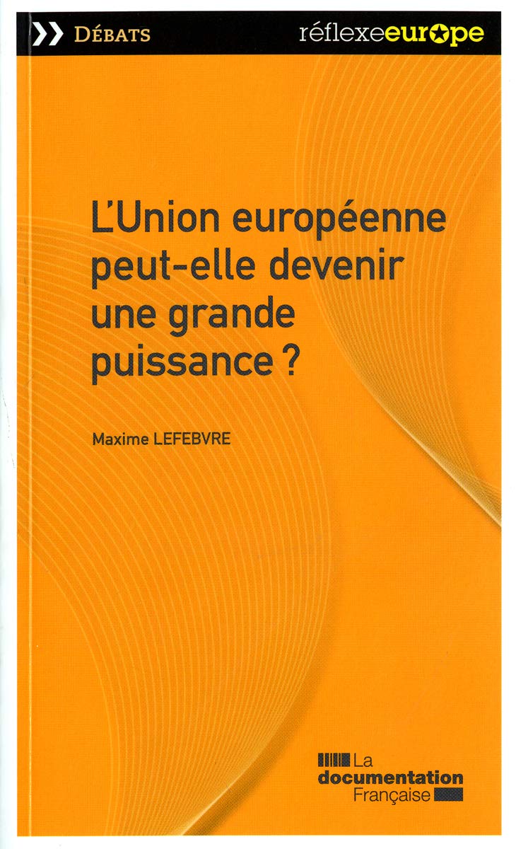 L'union européenne peut-elle devenir une grande puissance ? Politics & History