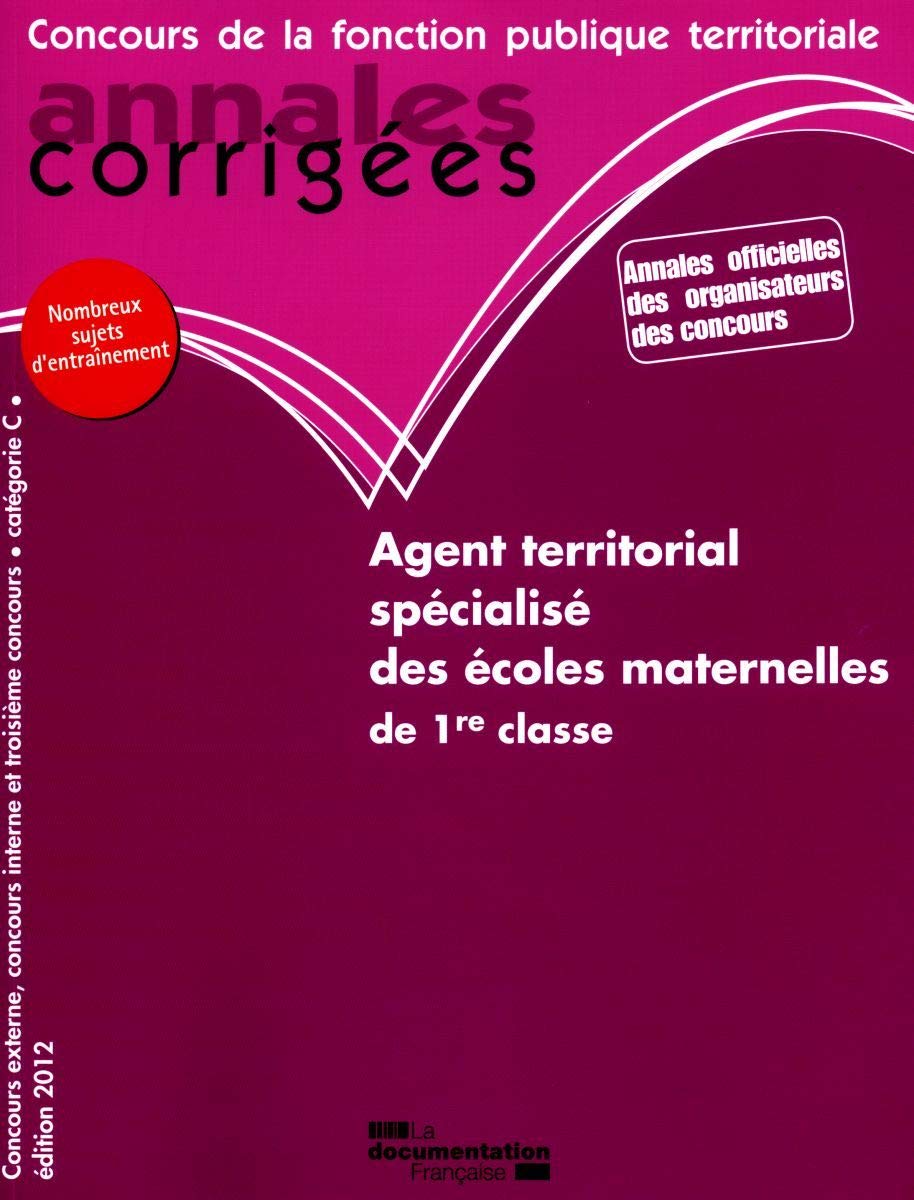 Agent territorial spécialisé des écoles maternelles de 1re classe 2012 - Concours externe, interne et 3e concours - Catégorie C book