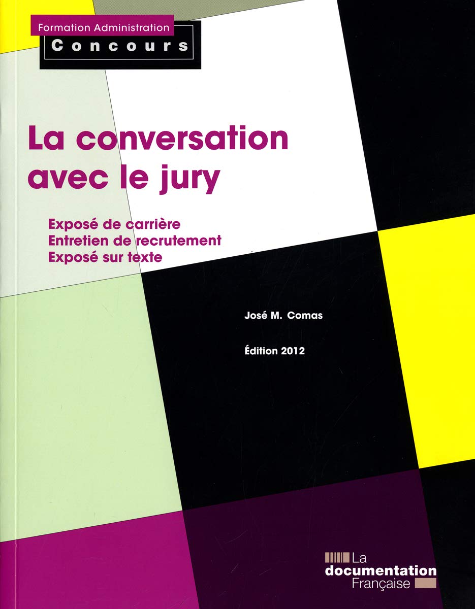 La conversation avec le jury - 2012 - Exposé de carrière-Entretien de recrutem book