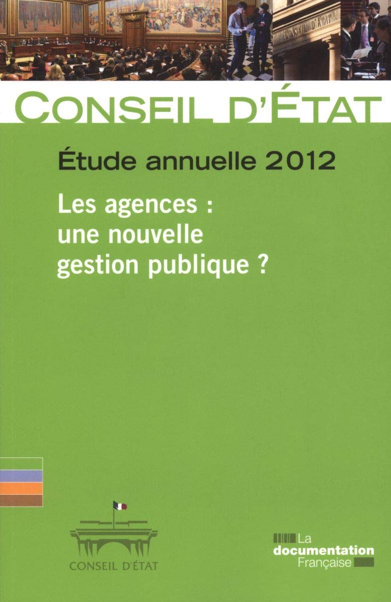 Rapport public 2012 - 63- Les agences, une nouvelle gestion publique ?: Etude annuelle 2012 Social Sciences