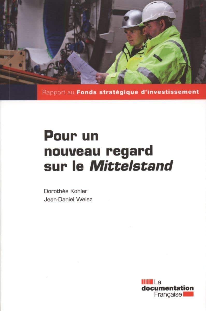 Pour un nouveau regard sur le Mittelstand: Rapport au Fonds stratégique d'investissement Books