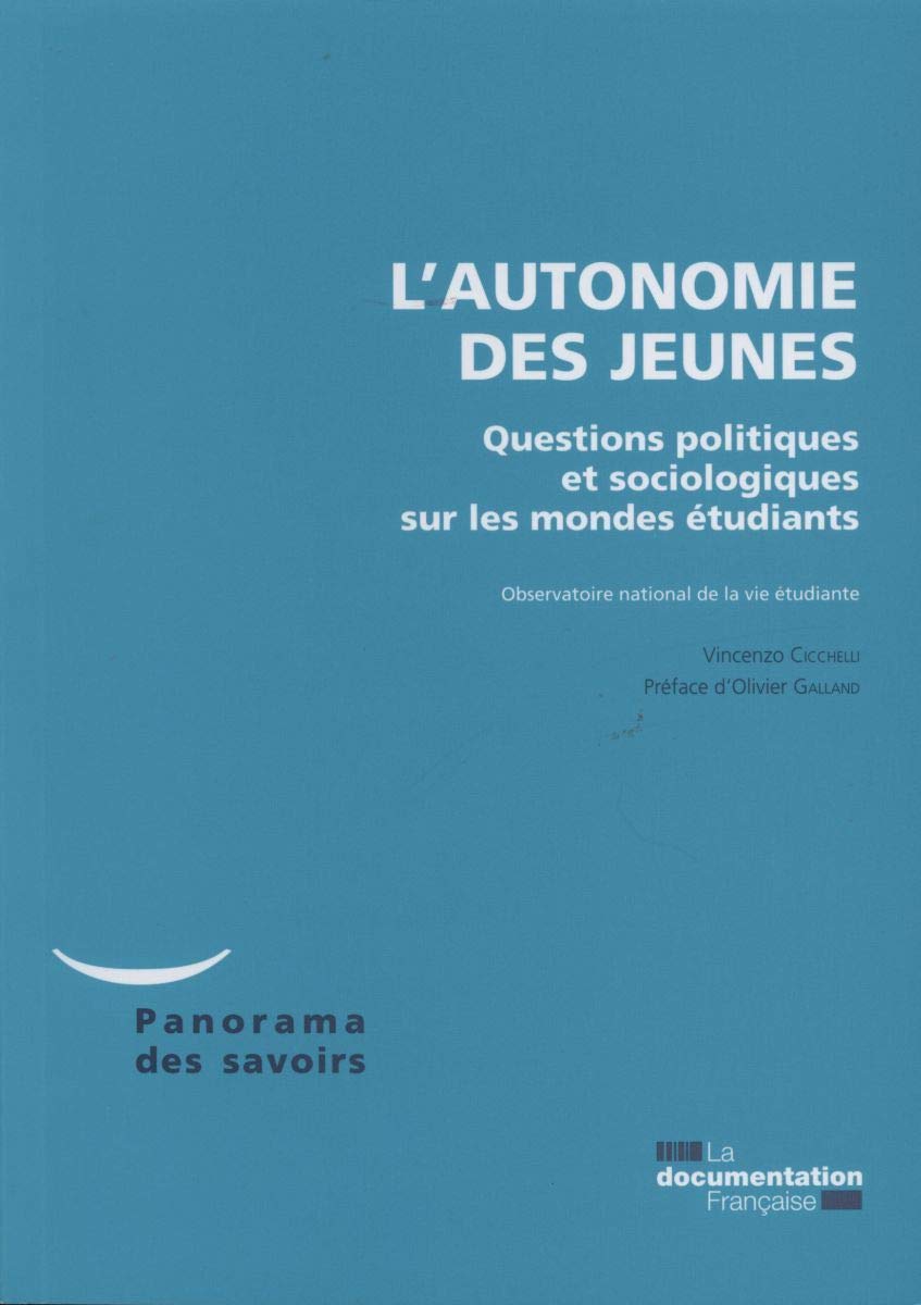 L'autonomie des jeunes - Questions politiques et sociologiques sur les mondes: Questions politiques et sociologiques sur les mondes étudiants Social Sciences