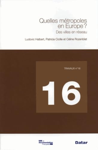 Quelles métropoles en Europe ?: Des villes en réseau Books