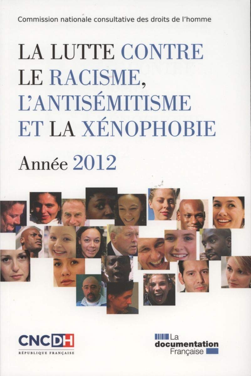 La lutte contre le racisme, l'antisémitisme et la xénophobie: Année 2012 Books