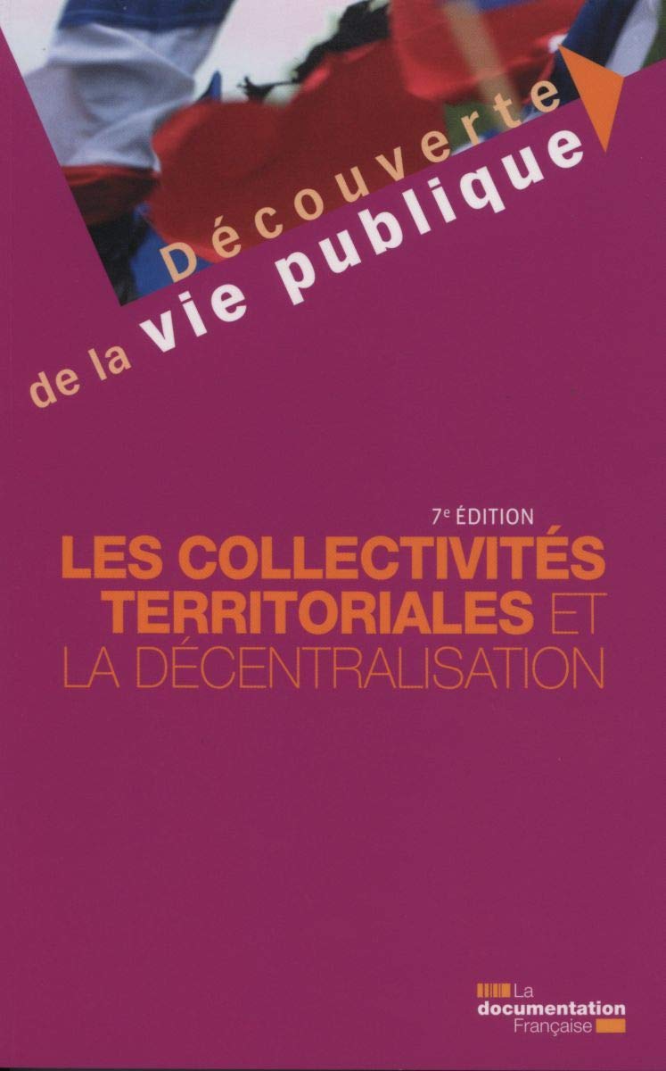Les collectivités territoriales et la décentralisation Politics & History
