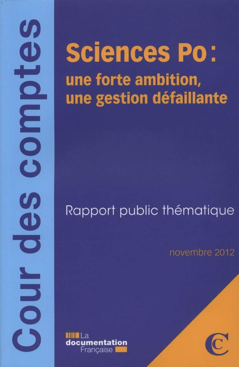 Sciences Po : une forte ambition, une gestion défaillante - novembre 2012 book