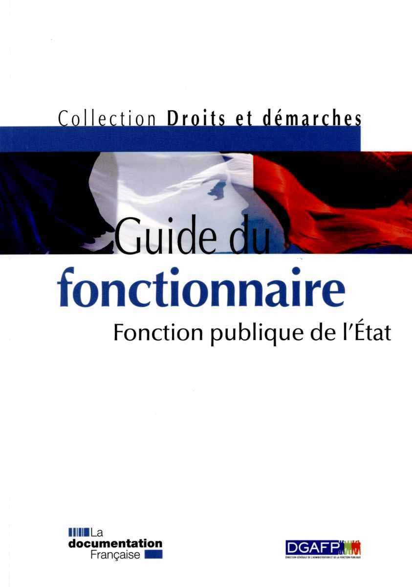 Guide du fonctionnaire - Fonction publique de l'état: Fonction publique de l'Etat Law