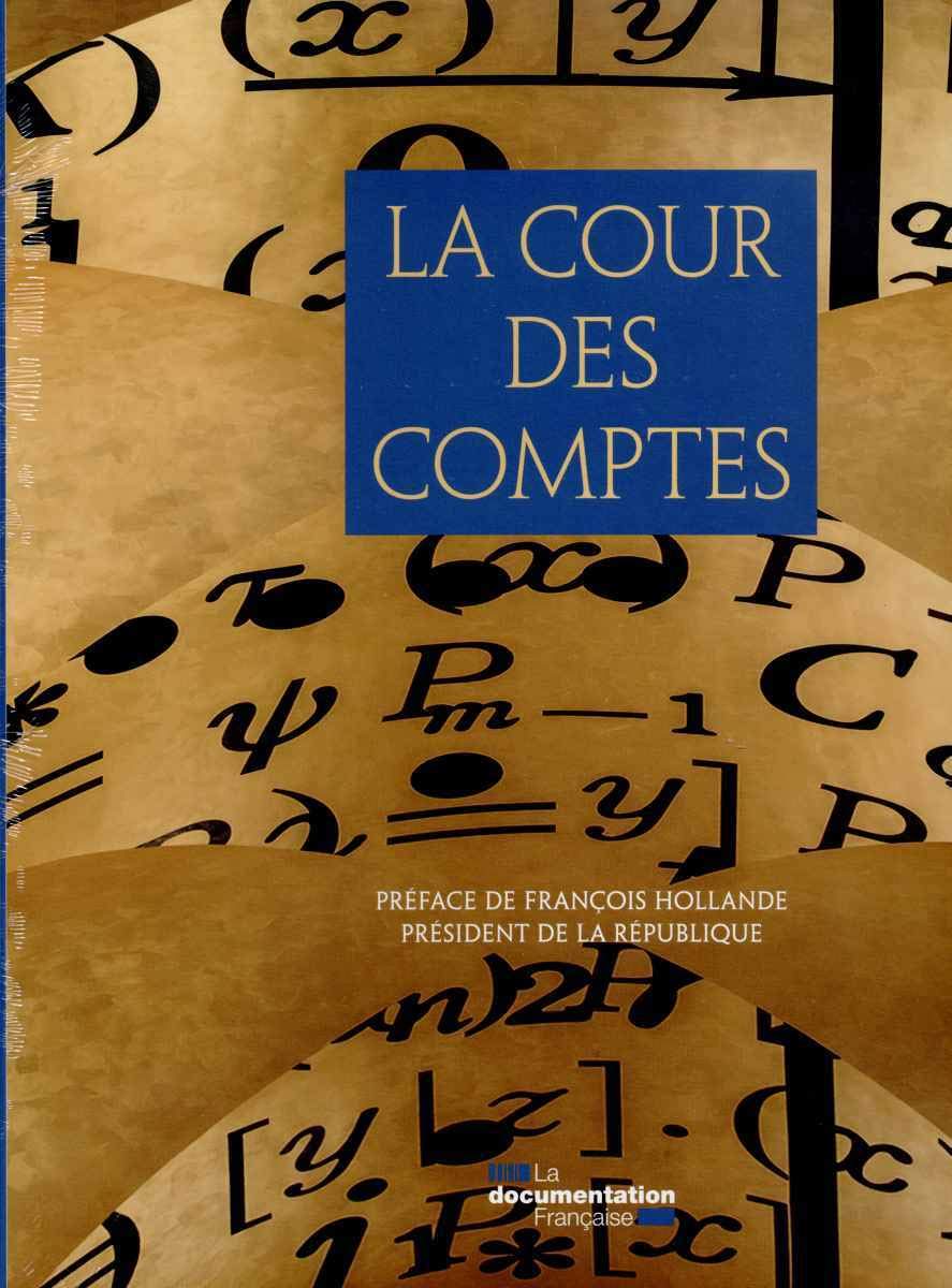 La cour des comptes - Préface de François Hollande, président de la république Business, Finance & Career
