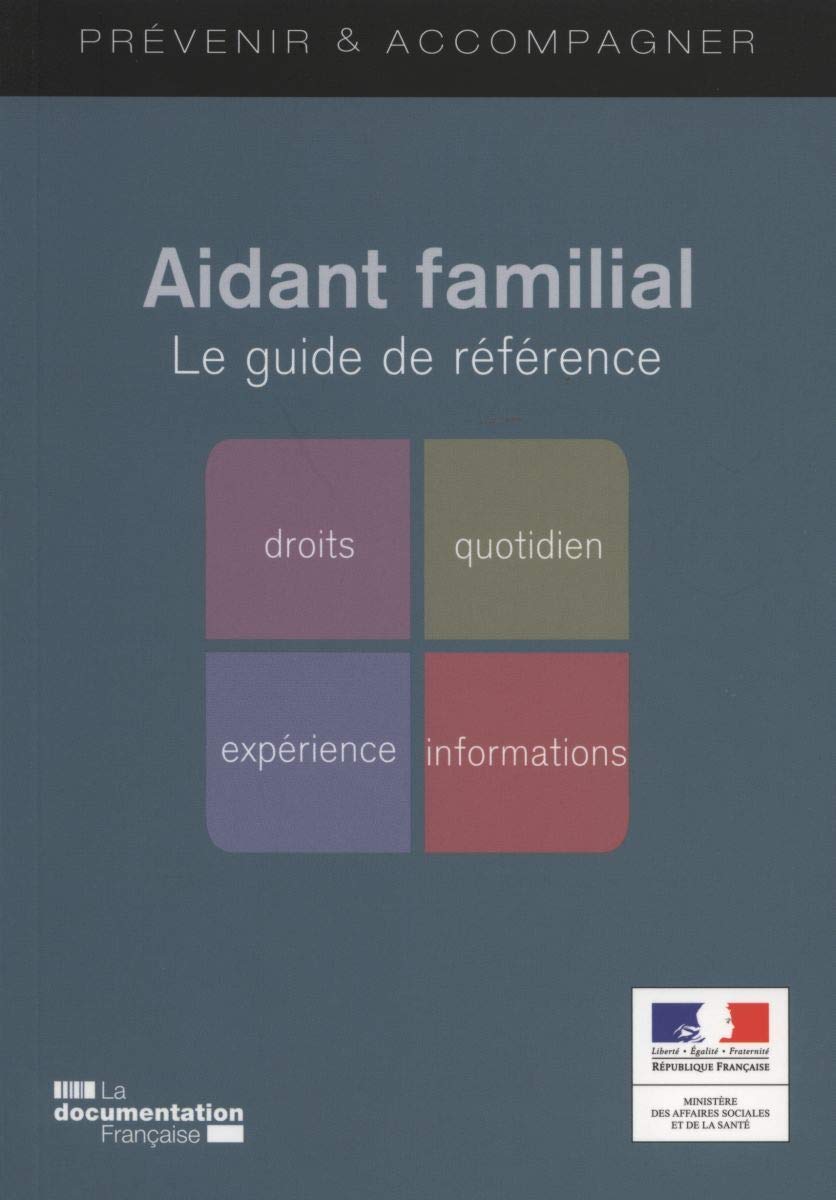 Aidant familial : Le guide de référence book