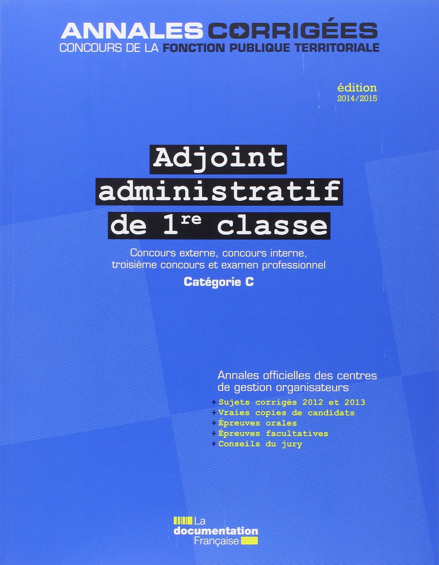 Adjoint administratif de 1re classe 2014-2015: Catégorie C Business, Finance & Career