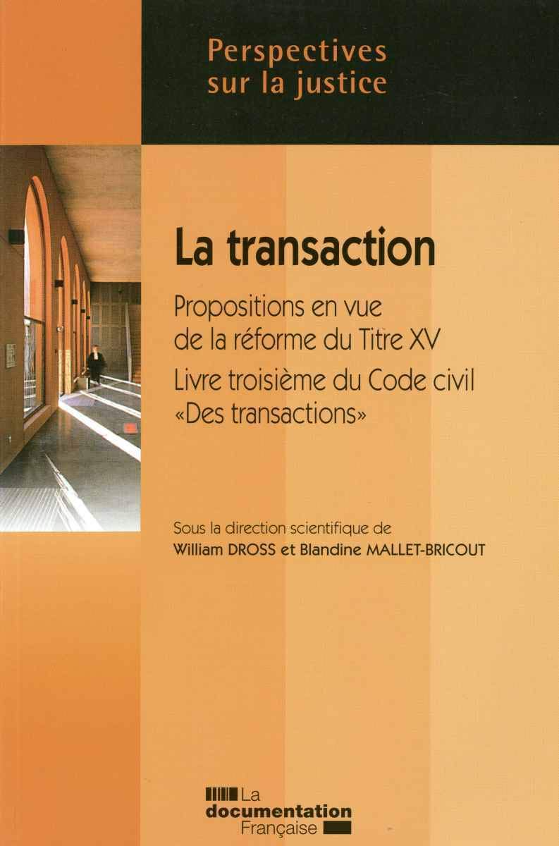 La transaction: Propositions en vue de la réforme du Titre XV - Livre troisième du Code civil "Des transactions" Books