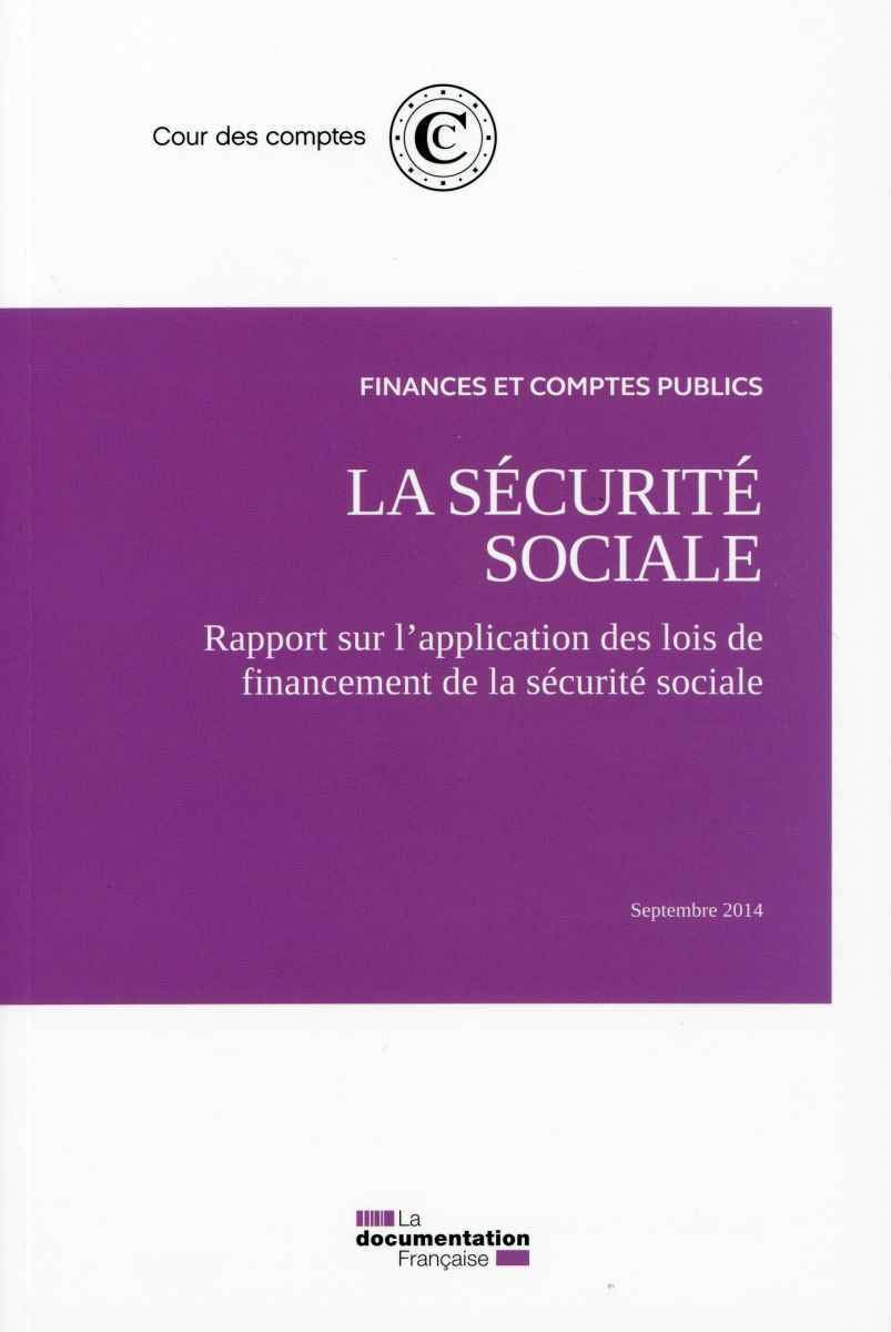 La sécurité sociale : Rapport sur l'application des lois de financement de la sécurité sociale book