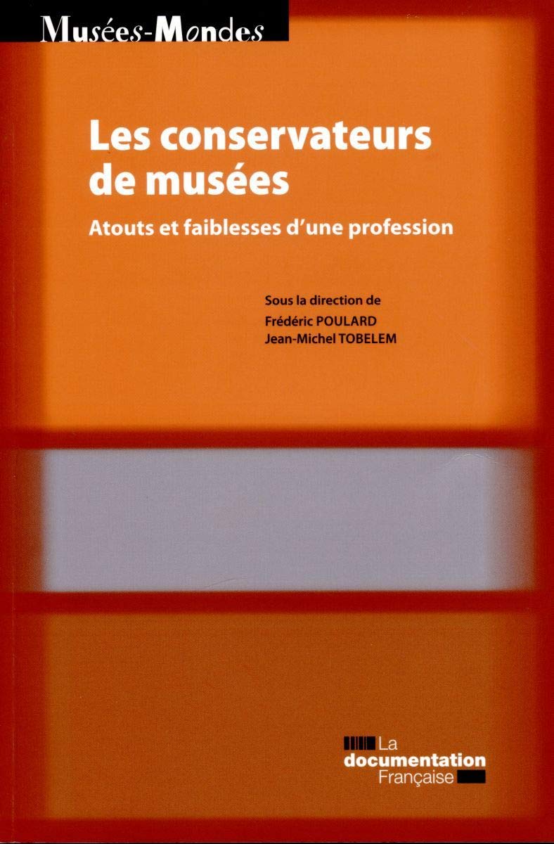 Les conservateurs de musées : Atouts et faiblesses d'une profession book