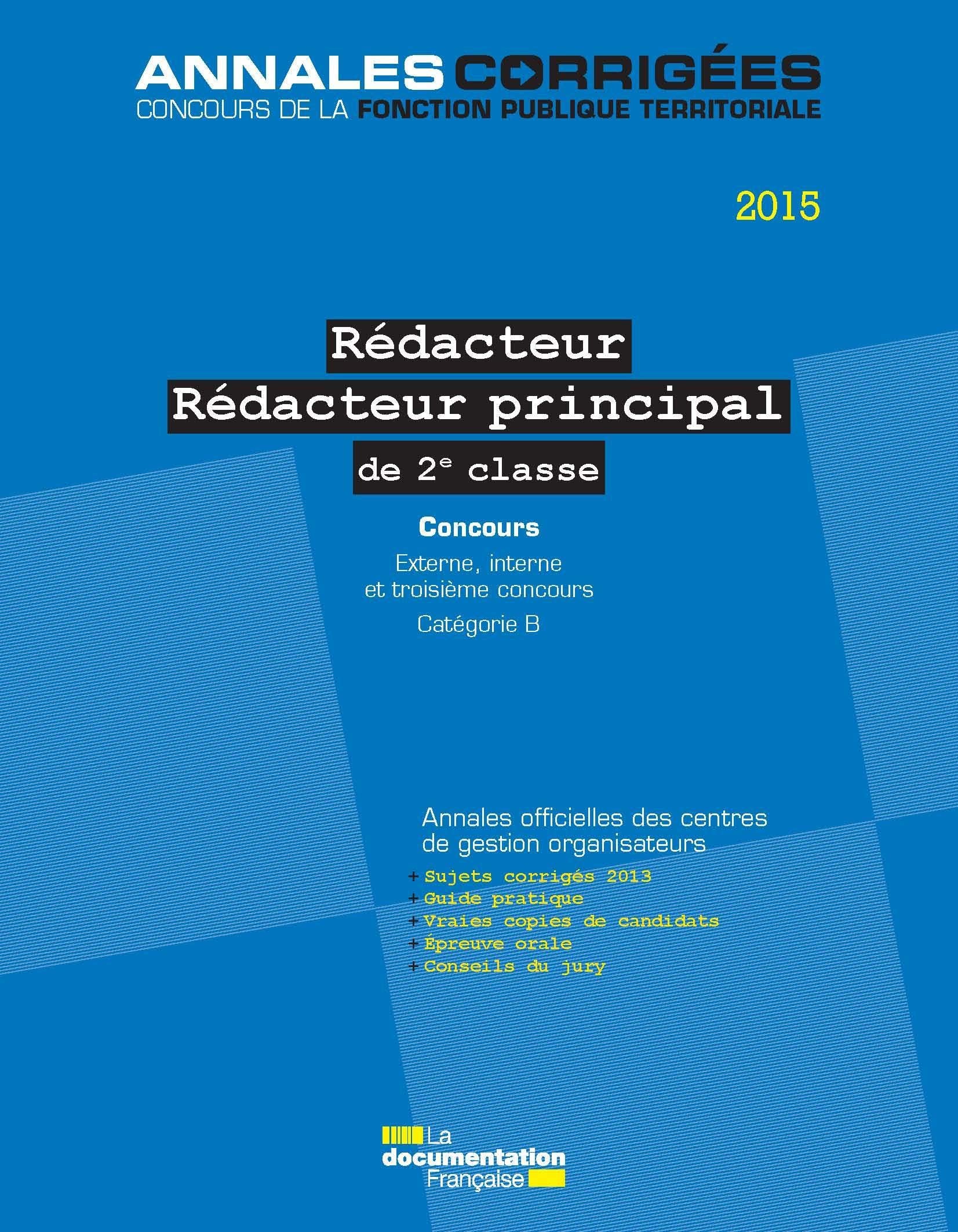Rédacteur-rédacteur principal 2e classe: Concours externe, interne et 3e concours, Catégorie B Business, Finance & Career
