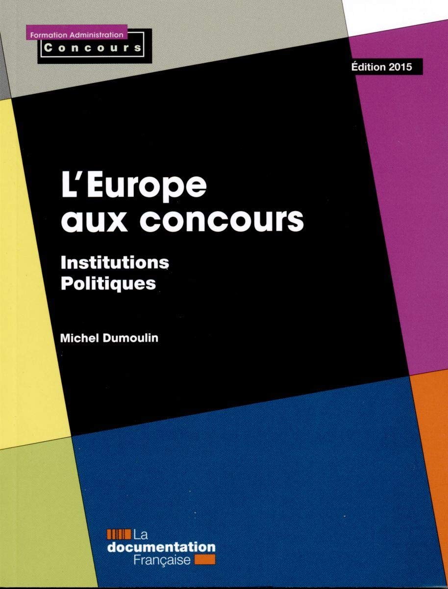 L'Europe aux concours - institutions - politiques - édition 2015 Business, Finance & Career