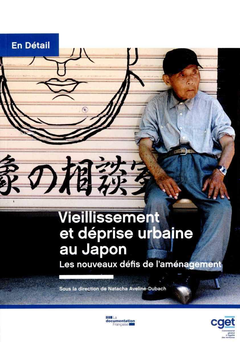 Vieillissement et déprise urbaine au japon, les nouveaux defis de l'aménagemen book