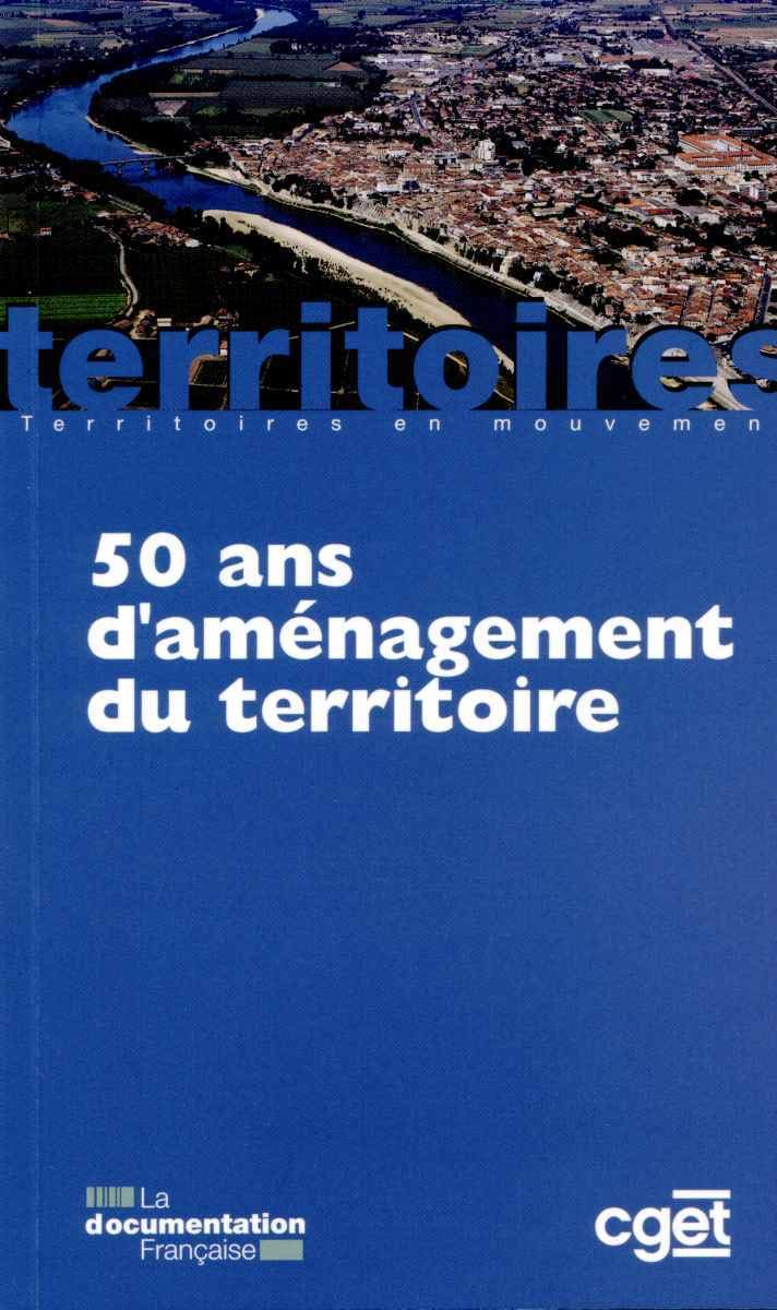 50 ans d'aménagement du territoire Politics & History