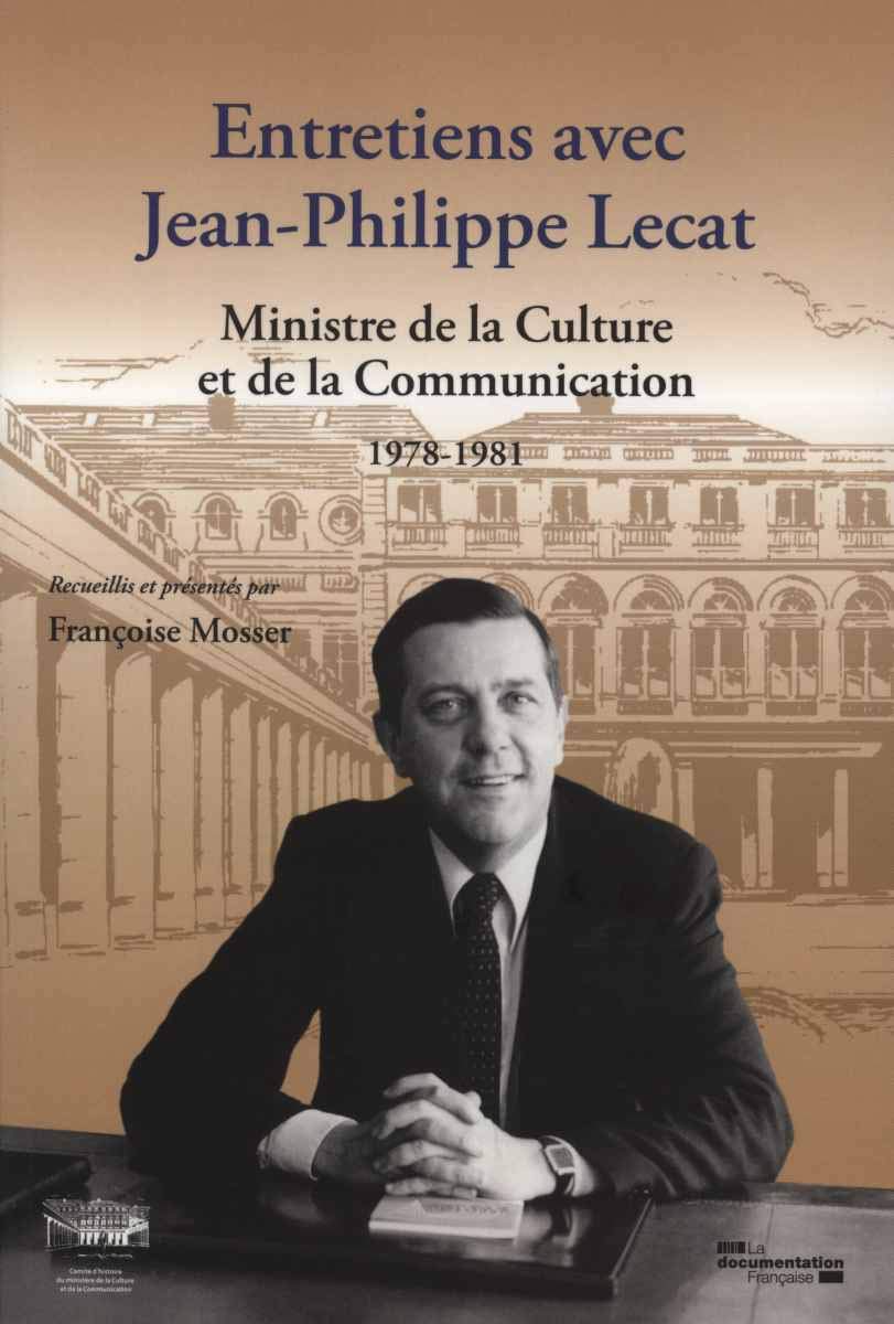 Entretiens avec Jean-Philippe Lecat : Ministre de la culture et de la communication - 1978-1981 book