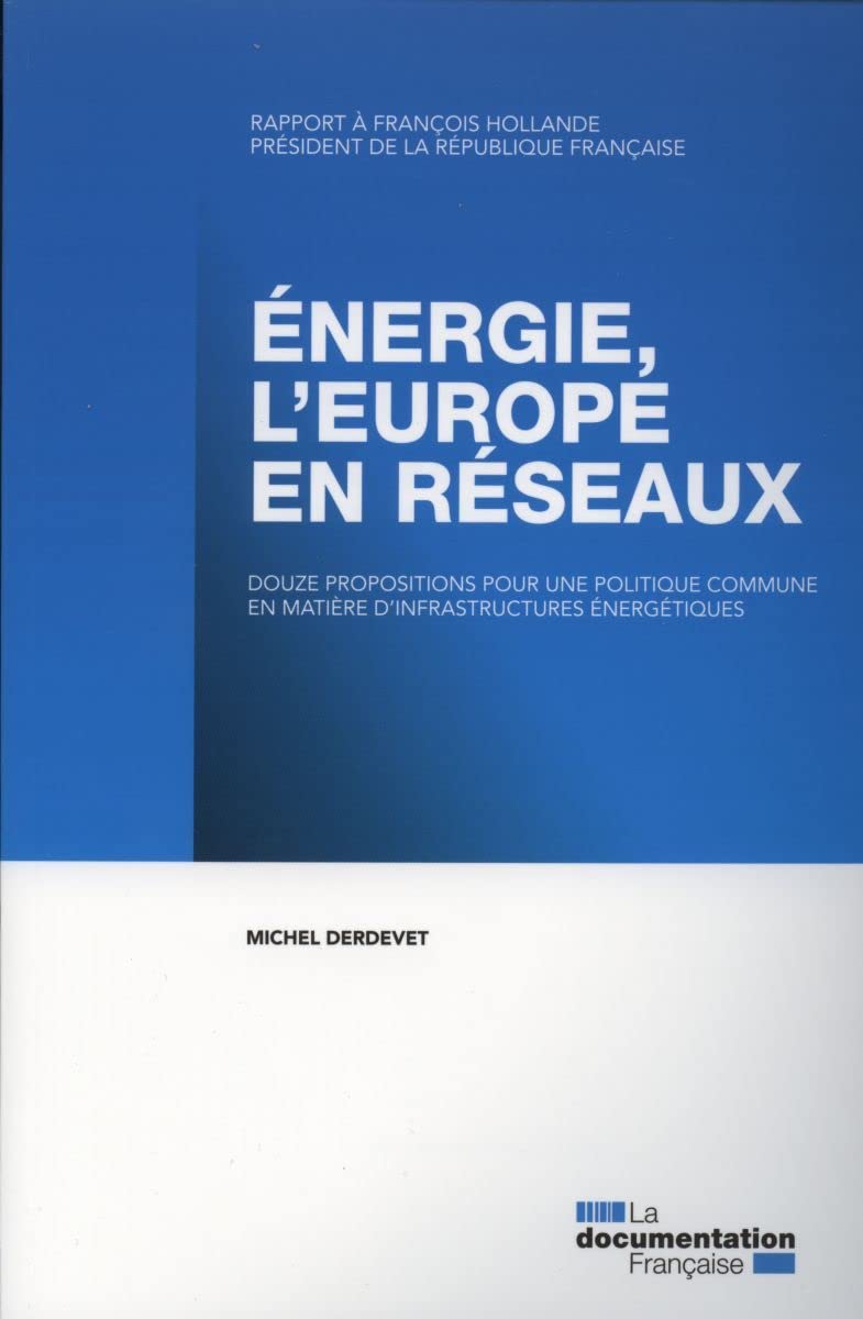 Energie, l'Europe en réseaux: Douze propositions pour une politique commune en matière d'infrastructures énergétiques book