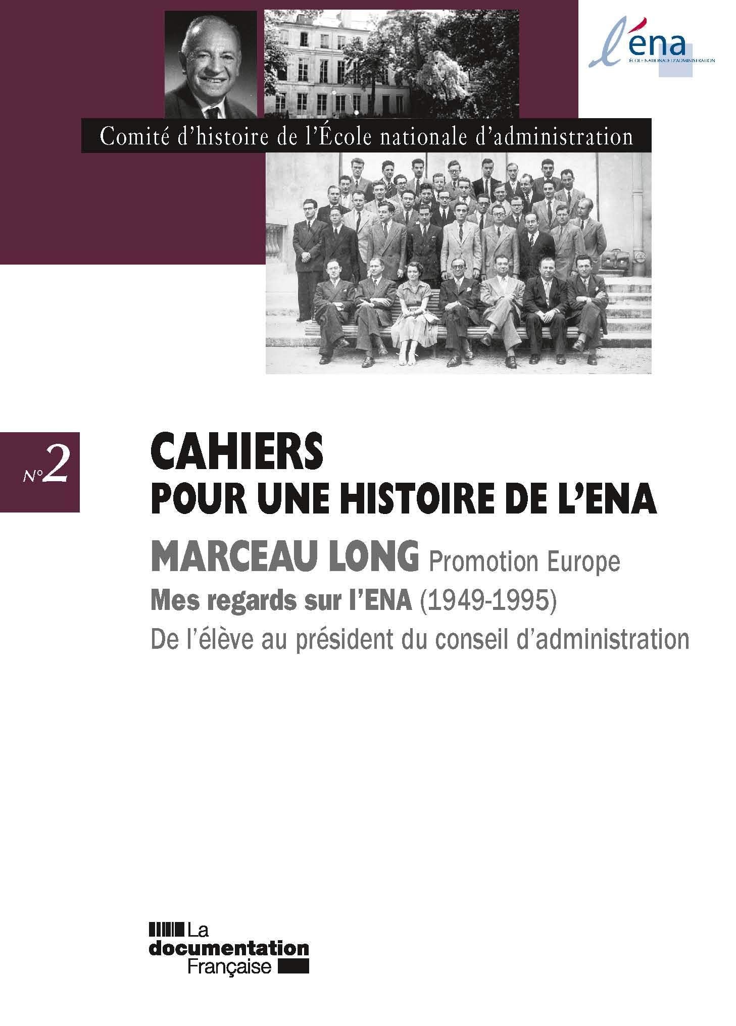 Marceau Long, mes regards sur l'ENA 1949-1995 - De l'élève au président du con book