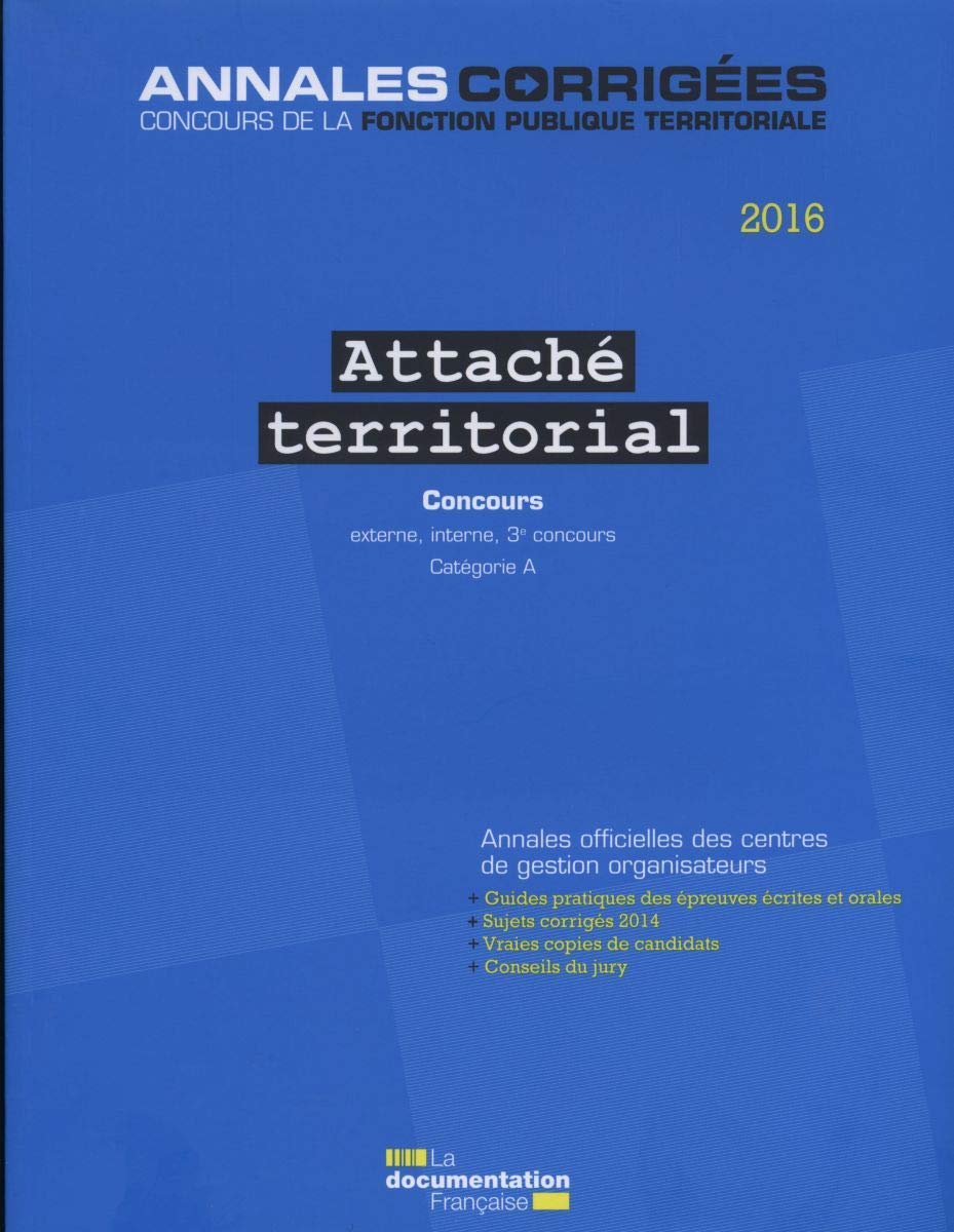 Attaché territorial 2016-concours externe,interne,3e concours-categorie a: Concours externe, interne et 3e concours Catégorie A Business, Finance & Career