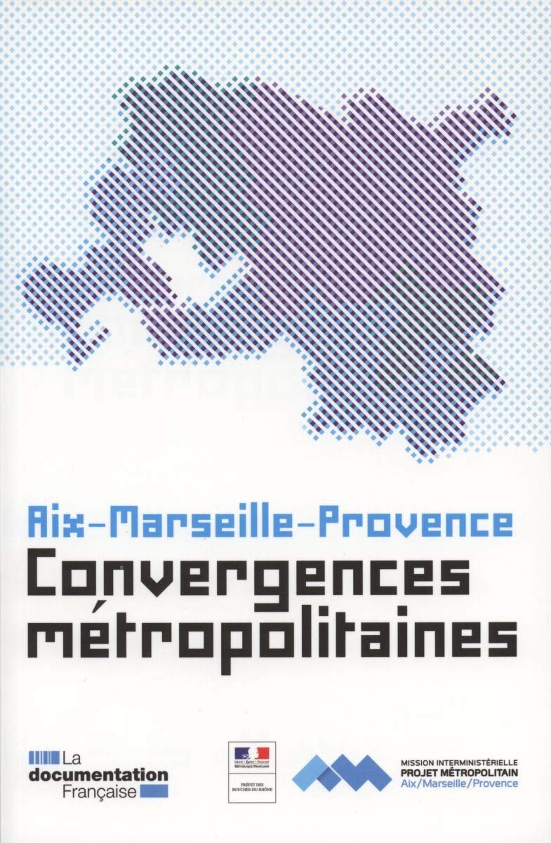 Aix-Marseille-Provence : Convergences métropolitaines book