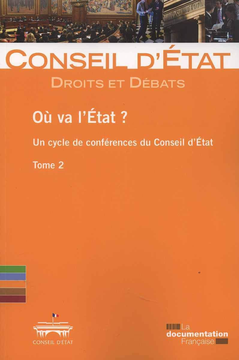 Où va l'état ?: Un cycle de conférences du Conseil d'Etat Tome 2 Books