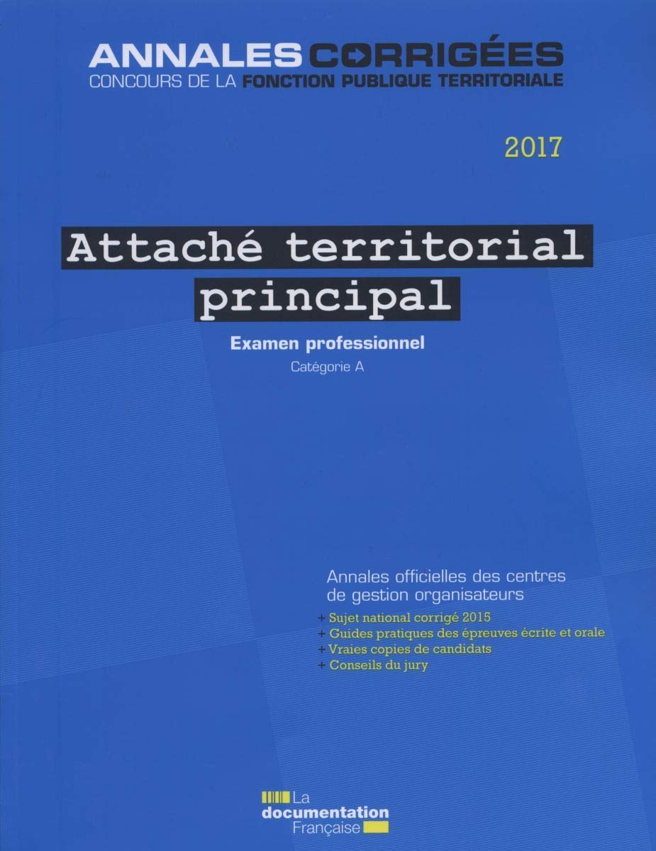 Attaché territorial principal 2017: Examen professionnel Catégorie A Business, Finance & Career