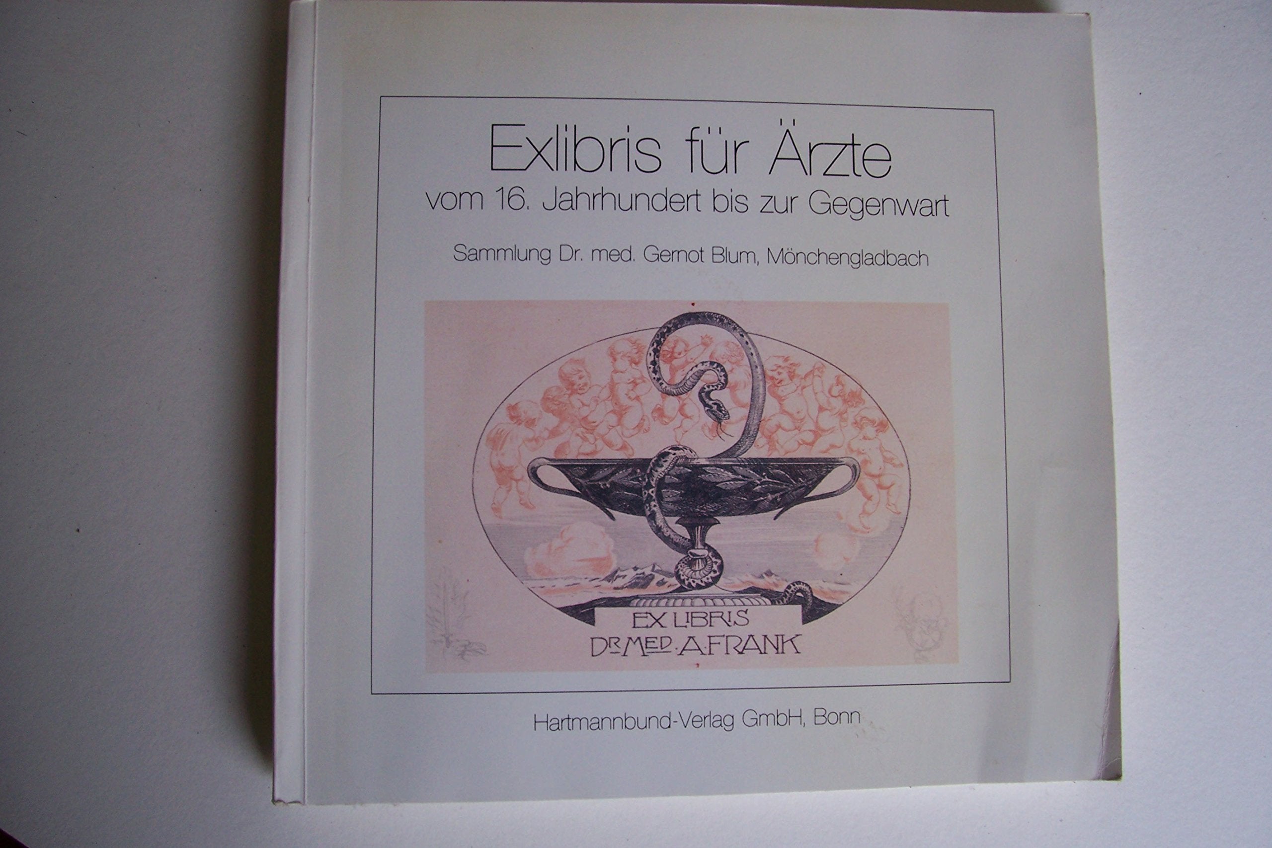 Exlibris für Ärzte vom 16. Jahrhundert bis zur Gegenwart - Sammlung Gernot Blum, Mönchengladbach Books
